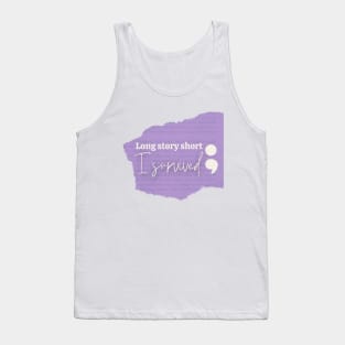 Long Story Short I Survived with Semicolon Tank Top